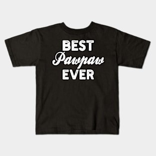 best Pawpaw ever Kids T-Shirt